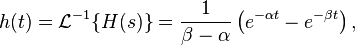 h(t) = \mathcal{L}^{-1}\{H(s)\} = \frac{1}{\beta - \alpha}\left(e^{-\alpha t} - e^{-\beta t}\right),