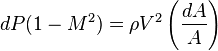  dP(1-{M}^2) = \rho{V}^2\left(\frac {dA} {A}\right) 