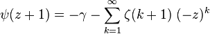 \psi(z+1)= -\gamma -\sum_{k=1}^\infty \zeta (k+1)\;(-z)^k