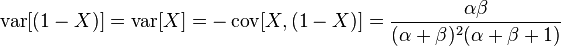 \operatorname{var}[(1-X)]=\operatorname{var}[X] = -\operatorname{cov}[X,(1-X)]= \frac{\alpha \beta}{(\alpha + \beta)^2(\alpha + \beta + 1)}