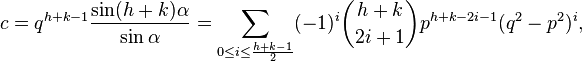 c = q^{h+k-1} \frac{\sin (h+k) \alpha}{\sin \alpha} = \sum_{0 \leq i \leq \frac{h+k-1}{2}}(-1)^{i}\binom{h+k}{2i+1}p^{h+k-2i-1}(q^2-p^2)^i,