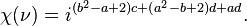 \chi(\nu)=i^{(b^2-a+2)c+(a^2-b+2)d+ad}.
