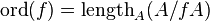 \operatorname{ord}(f) = \operatorname{length}_A(A/fA)