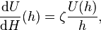 \frac{\mathrm{d}U}{\mathrm{d}H}(h) = \zeta \frac{U(h)}{h},