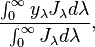 \frac{ \int^\infty_0 y_\lambda J_\lambda d\lambda } { \int^\infty_0 J_\lambda d\lambda },