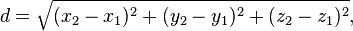 d = \sqrt{(x_2 - x_1)^2 + (y_2 - y_1)^2+ (z_2 - z_1)^2},\!