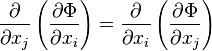 \frac{\partial }{\partial x_j}\left(\frac{\partial \Phi}{\partial x_i}\right)=
\frac{\partial }{\partial x_i}\left(\frac{\partial \Phi}{\partial x_j}\right)
