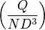  \left(\frac{Q}{N D^3}\right)