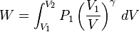  W = \int_{V_1}^{V_2}P_1 \left(\frac{V_1}{V} \right)^\gamma\, dV 