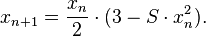 x_{n+1} = \frac{x_n}{2} \cdot (3 - S \cdot x_n^2).