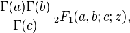 \frac{\Gamma(a)\Gamma(b)}{\Gamma(c)}\,_2F_1(a,b;c;z),