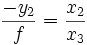  \frac{-y_2}{f} = \frac{x_2}{x_3} 