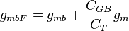 g_{mbF}=g_{mb}+\frac{C_{GB}}{C_T}g_m