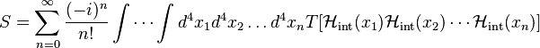 S = \sum_{n=0}^\infty \frac{(-i)^n}{n!} \int \cdots \int d^4x_1 d^4x_2 \ldots d^4x_n T [ \mathcal{H}_{\rm{int}}(x_1) \mathcal{H}_{\rm{int}}(x_2) \cdots \mathcal{H}_{\rm{int}}(x_n)] 