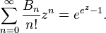 \sum_{n=0}^\infty\frac{B_n}{n!}z^n=e^{e^z-1}.