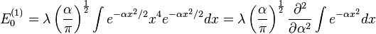 E_0^{(1)}=\lambda \left( \frac{\alpha}{\pi}\right)^\frac{1}{2}\int e^{-\alpha x^2/2}  x^4 e^{-\alpha x^2/2} dx=\lambda \left( \frac{\alpha}{\pi}\right)^\frac{1}{2} \frac{\partial^2}{\partial \alpha^2} \int e^{-\alpha x^2} dx 