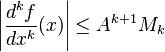 \left |\frac{d^kf}{dx^k}(x) \right | \leq A^{k+1} M_k 