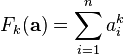 F_k(\mathbf{a}) = \sum_{i=1}^n
a_i^k