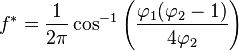 f^* = \frac{1}{2\pi}\cos^{-1}\left(\frac{\varphi_1(\varphi_2-1)}{4\varphi_2}\right)