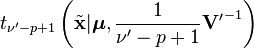 t_{\nu'-p+1}\left(\tilde{\mathbf{x}}|\boldsymbol\mu,\frac{1}{\nu'-p+1}{\mathbf{V}'}^{-1}\right)