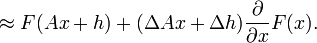 \approx F(Ax+h)+(\Delta Ax+\Delta h)\dfrac{\partial}{\partial x}F(x).