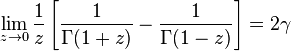 \lim_{z\to 0}\frac1{z}\left[\frac1{\Gamma(1+z)} - \frac1{\Gamma(1-z)}\right] = 2\gamma