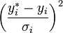 \left(\frac{y_i^*-y_i}{\sigma_i}\right)^2\,\!