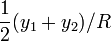 \frac{1}{2}(y_1+y_2)/R