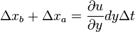  \Delta x_b + \Delta x_a = {\partial u\over \partial y} dy \Delta t 