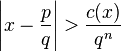  \left| x- \frac{p}{q} \right| > \frac{c(x)}{q^{n}}