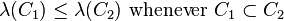 \lambda(C_1 ) \le \lambda(C_2) \mbox{ whenever } C_1\subset C_2