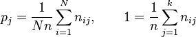 p_{j} = \frac{1}{N n} \sum_{i=1}^N n_{i j},\quad\quad 1 = \frac{1}{n} \sum_{j=1}^k n_{i j} 