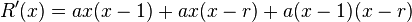 R'(x) = ax(x-1) + ax(x-r) + a(x-1)(x-r)