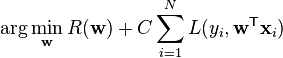 \arg\min_\mathbf{w} R(\mathbf{w}) + C \sum_{i=1}^N L(y_i, \mathbf{w}^\mathsf{T} \mathbf{x}_i)