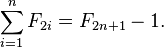 \sum_{i=1}^{n} F_{2i} = F_{2n+1}-1.