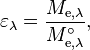 \varepsilon_\lambda = \frac{M_{\mathrm{e},\lambda}}{M_{\mathrm{e},\lambda}^\circ},