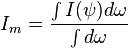 I_m = \frac{\int I(\psi)d\omega}{\int d\omega}