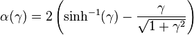  \alpha(\gamma)= 2\left(\sinh^{-1}(\gamma)-\frac{\gamma}{\sqrt{1+\gamma^{2}}}\right)