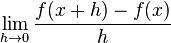 \lim_{h\to 0}\frac{f(x+h)-f(x)}{h}