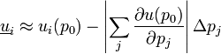  \underline u_i \approx u_i(p_0)-\left|\sum_j\frac{\partial u(p_0)}{\partial p_j}\right|\Delta p_j  