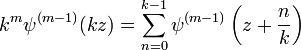 k^{m} \psi^{(m-1)}(kz) = \sum_{n=0}^{k-1}
\psi^{(m-1)}\left(z+\frac{n}{k}\right)