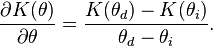 {\frac {\partial K(\theta )}{\partial \theta }}={\frac {K(\theta _{d})-K(\theta _{i})}{\theta _{d}-\theta _{i}}}.