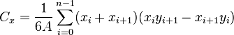 C_x = \frac{1}{6 A} \sum_{i = 0}^{n - 1} (x_i + x_{i + 1}) (x_i y_{i + 1} - x_{i + 1} y_i)\,