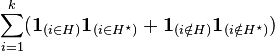 
\sum_{i=1}^k (\textbf{1}_{(i\in H)}\textbf{1}_{(i\in H^\star)}+\textbf{1}_{(i\notin H)} \textbf{1}_{(i\notin H^\star)})
