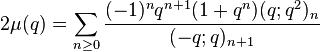 2\mu(q) = \sum_{n\ge 0} {(-1)^nq^{n+1}(1+q^n)(q;q^2)_n\over (-q;q)_{n+1}}