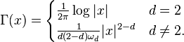 \Gamma(x) = \begin{cases} 
\frac{1}{2\pi} \log{ | x | } &  d=2  \\
\frac{1}{d(2-d)\omega_d} | x | ^{2-d} &  d \neq 2.
\end{cases} 