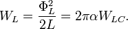 W_L = \frac{\Phi_L^2}{2L} = 2\pi \alpha W_{LC}. \ 