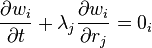 
\frac{\partial w_i}{\partial t} + \lambda_j \frac{\partial w_i}{\partial r_j} = 0_i
