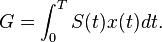 G = \int^T_0 S(t)x(t)dt.