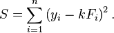  S = \sum_{i=1}^{n} \left(y_i - kF_i\right)^2. 